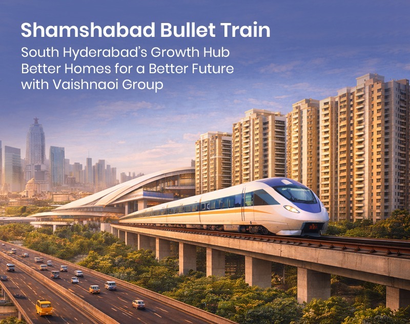 How the Proposed Shamshabad Bullet Train Hub Could Reshape South Hyderabad's Real Estate Market